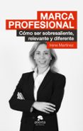 marca profesional: como ser sobresaliente, relevante y diferente-irene martinez-9788415678694 marca profesional: como ser sobresaliente, relevante y diferente-irene martinez-9788415678694
