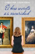 el beso secreto de la oscuridad (ebook)-christina courtenay-9788415854494 el beso secreto de la oscuridad (ebook)-christina courtenay-9788415854494