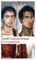 el evangelista-adolfo garcia ortega-9788415863694 el evangelista-adolfo garcia ortega-9788415863694