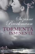 tormenta inminente-suzanne brockmann-9788415870494 tormenta inminente-suzanne brockmann-9788415870494