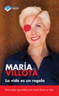 la vida es un regalo-maria de villota-9788415880394 la vida es un regalo-maria de villota-9788415880394