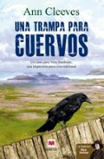 una trampa para cuervos-ann cleeves-9788415893394 una trampa para cuervos-ann cleeves-9788415893394