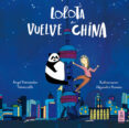 lolota vuelve a china-angel fernandez fermoselle-9788416023394 lolota vuelve a china-angel fernandez fermoselle-9788416023394