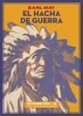 el hacha de guerra-karl may-9788416034994 el hacha de guerra-karl may-9788416034994