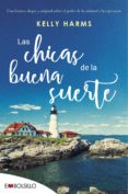 las chicas de la buena suerte-kelly harms-9788416087594 las chicas de la buena suerte-kelly harms-9788416087594