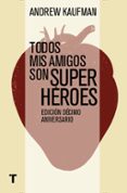 todos mis amigos son superhéroes-andrew kaufman-9788416142194 todos mis amigos son superhéroes-andrew kaufman-9788416142194