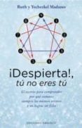 despierta!: tu no eres tu-yechezkel madanes-9788416192694 despierta!: tu no eres tu-yechezkel madanes-9788416192694