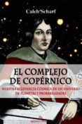 el complejo de copérnico-caleb scharf-9788416288694 el complejo de copérnico-caleb scharf-9788416288694