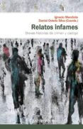 relatos infames: breves historias de crimen y castigo-ignacio (coord.) mendiola-daniel (coord.) oviedo silva-9788416421794 relatos infames: breves historias de crimen y castigo-ignacio (coord.) mendiola-daniel (coord.) oviedo silva-9788416421794