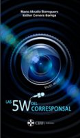 las 5w del corresponsal-mario alcudia borreguero-9788416477494 las 5w del corresponsal-mario alcudia borreguero-9788416477494