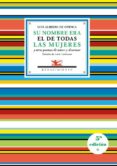 su nombre era el de todas las mujeres y otros poemas de amor y desamor (5ª ed.)-luis alberto de cuenca-9788416685394 su nombre era el de todas las mujeres y otros poemas de amor y desamor (5ª ed.)-luis alberto de cuenca-9788416685394