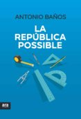 la república possible-antonio baños boncompain-9788416915194 la república possible-antonio baños boncompain-9788416915194
