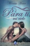 para ti mi cielo-mónica maier-9788416927494 para ti mi cielo-mónica maier-9788416927494