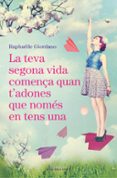 la teva segona vida comença quan t adones que només en tens una-giordano raphaelle-9788416930494 la teva segona vida comença quan t adones que només en tens una-giordano raphaelle-9788416930494