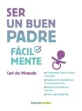 ser un buen padre facilmente-carl miranda-9788416972494 ser un buen padre facilmente-carl miranda-9788416972494