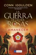 la guerra de las dos rosas - amanecer (ebook)-conn iggulden-9788417128494 la guerra de las dos rosas - amanecer (ebook)-conn iggulden-9788417128494
