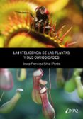 la inteligencia de las plantas y sus curiosidades-josep francesc silva i pardo-9788417257194 la inteligencia de las plantas y sus curiosidades-josep francesc silva i pardo-9788417257194