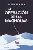 ¿Es gratis descargar libros al kindle? LA OPERACIÓN DE LAS MAGNOLIAS (Spanish Edition)