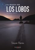 Descargar libros de epub UNA ORACIÓN POR LOS LOBOS MOBI 9788418194894 (Spanish Edition)