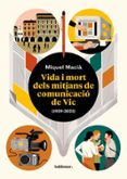 VIDA I MORT DELS MITJANS DE COMUNICACIÓ DE VIC (1939-2025)