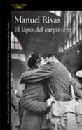 el lápiz del carpintero-manuel rivas-9788420433394 el lápiz del carpintero-manuel rivas-9788420433394