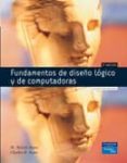 fundamentos de diseño logico y de computadoras (3ª ed.)-m. morris mano-9788420543994 fundamentos de diseño logico y de computadoras (3ª ed.)-m. morris mano-9788420543994