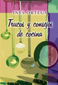 trucos y consejos de cocina-ines ortega-9788420629094 trucos y consejos de cocina-ines ortega-9788420629094