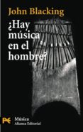 ¿hay musica en el hombre?-john blacking-9788420660394 ¿hay musica en el hombre?-john blacking-9788420660394