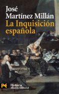 la inquisicion española-jose martinez millan-9788420682594 la inquisicion española-jose martinez millan-9788420682594
