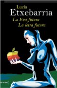 la eva futura / la letra futura-lucia etxebarria-9788423339594 la eva futura / la letra futura-lucia etxebarria-9788423339594