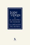 el maestro de danzar - la creación del mundo-lope de vega-9788424936594 el maestro de danzar - la creación del mundo-lope de vega-9788424936594