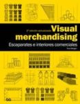 visual merchandising: escaparates e interiores comerciales (2ª ed .)-tony morgan-9788425224294 visual merchandising: escaparates e interiores comerciales (2ª ed .)-tony morgan-9788425224294