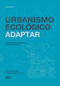 urbanismo ecológico. volumen 10 (ebook)-mohsen mostafavi-gareth doherty-9788425228094 urbanismo ecológico. volumen 10 (ebook)-mohsen mostafavi-gareth doherty-9788425228094