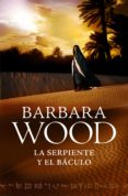 la serpiente y el báculo (ebook)-barbara wood-9788425351594 la serpiente y el báculo (ebook)-barbara wood-9788425351594