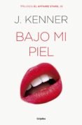 bajo mi piel (el affaire stark 3) (ebook)-j. kenner-9788425354694 bajo mi piel (el affaire stark 3) (ebook)-j. kenner-9788425354694