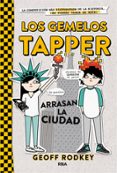 los gemelos tapper 2 arrasan la ciudad-geoff rodkey-9788427209794 los gemelos tapper 2 arrasan la ciudad-geoff rodkey-9788427209794
