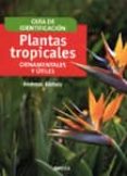 plantas tropicales, ornamentales y utiles-andreas bärtels-9788428214094 plantas tropicales, ornamentales y utiles-andreas bärtels-9788428214094