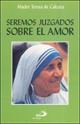 seremos juzgados sobre el amor-9788428517294 seremos juzgados sobre el amor-9788428517294