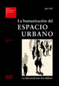 la humanizacion del espacio urbano: la vida social entre los edif icios-jan gehl-9788429121094 la humanizacion del espacio urbano: la vida social entre los edif icios-jan gehl-9788429121094