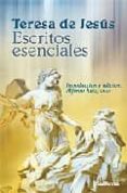 escritos esenciales de teresa de jesus-alfonso ruiz-9788429317794 escritos esenciales de teresa de jesus-alfonso ruiz-9788429317794