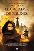 el caçador de bruixes-david marti-9788429774894 el caçador de bruixes-david marti-9788429774894