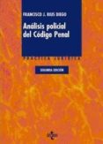 analisis policial del codigo penal (2ª ed.)-francisco j. rius diego-9788430950294 analisis policial del codigo penal (2ª ed.)-francisco j. rius diego-9788430950294