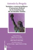 vestigios contractualistas y estructura federal en la constitucion de los estados unidos-antonio la pergola-9788430967094 vestigios contractualistas y estructura federal en la constitucion de los estados unidos-antonio la pergola-9788430967094