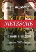 nietzsche: el hombre y su filosofia-r.j. hollingdale-9788430968794 nietzsche: el hombre y su filosofia-r.j. hollingdale-9788430968794
