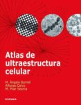 atlas de ultraestructura celular-mª a. burrel-9788431326494 atlas de ultraestructura celular-mª a. burrel-9788431326494