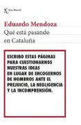 que esta pasando en cataluña-eduardo mendoza-9788432233494 que esta pasando en cataluña-eduardo mendoza-9788432233494