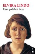 una palabra tuya (premio biblioteca breve 2005)-elvira lindo-9788432250194 una palabra tuya (premio biblioteca breve 2005)-elvira lindo-9788432250194