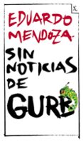 sin noticias de gurb (ed. conmemorativa 20 aniversario)-eduardo mendoza-9788432296994 sin noticias de gurb (ed. conmemorativa 20 aniversario)-eduardo mendoza-9788432296994