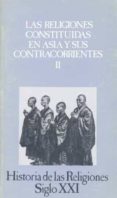 las religiones constituidas en asia y sus contracorrientes ii (t. 10) (2ª ed.)-a. et al. bareau-9788432304194 las religiones constituidas en asia y sus contracorrientes ii (t. 10) (2ª ed.)-a. et al. bareau-9788432304194