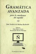 gramatica avanzada para la enseñanza del español-jose andres de molina redondo-9788433851994 gramatica avanzada para la enseñanza del español-jose andres de molina redondo-9788433851994